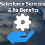 Salesforce Services and Its Benefits