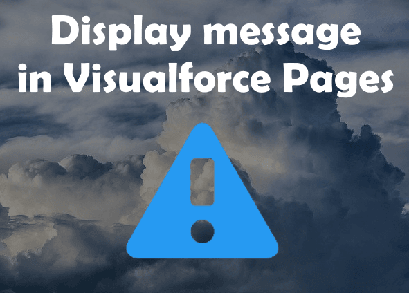 Display message in Visualforce Pages