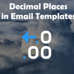 Decimal places in Email Templates