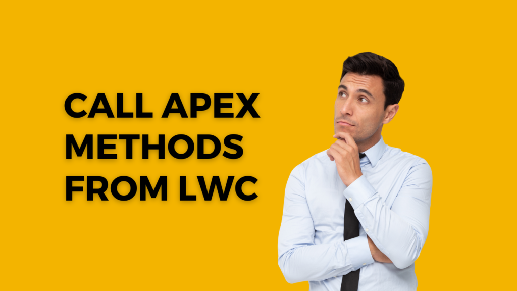 Efficient Ways to Call Apex Methods from LWC in Salesforce: Pros and Cons